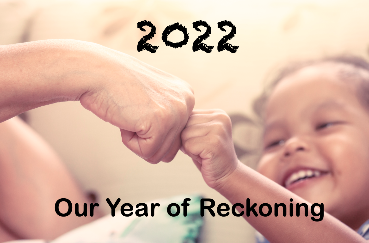 2022: Our Year of Reckoning 669b6976225ca.png