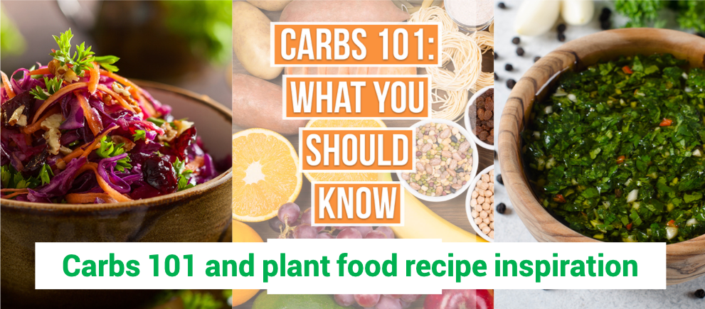 Carbs 101 and plant food recipe inspiration 669ba0db2f113.png